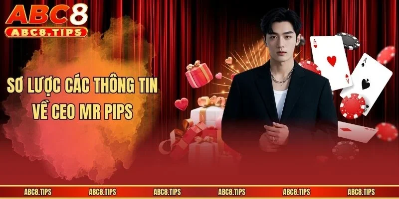 CEO Mr Pips - Tầm Nhìn Đỉnh Cao Và Chiến Lược Dẫn Đầu 1 Sơ lược các thông tin về CEO Mr Pips