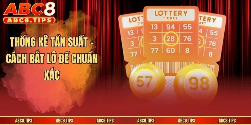 Thống kê tần suất - Cách bắt lô đề chuẩn xác